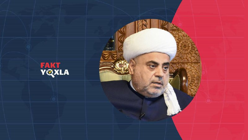 Allahşükür Paşazadə: “Azərbaycanda heç bir dini ayrı-seçkilik yoxdur”