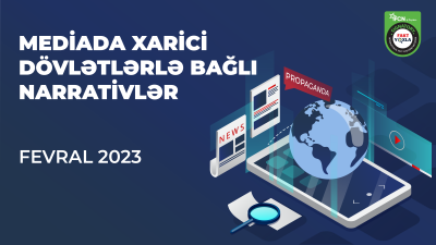 Fevral ayında mediada xarici dövlətlərlə bağlı dərc edilmiş narrativlər