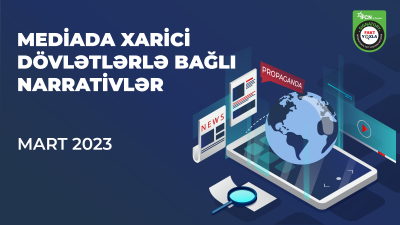 Mart ayında mediada xarici dövlətlərlə bağlı dərc edilmiş narrativlər